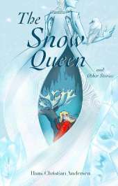 The Snow Queen and Other Stories