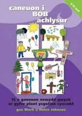 Caneuon I Bob Achlysur