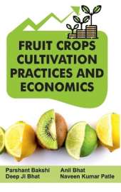 Fruit Crops: Cultivation Practices and Economics