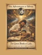 The Adventures of Silver: The Great Book of Life