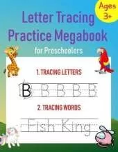 Letter Tracing Practice Megabook for Preschoolers: Ages 3+