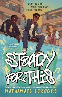 Steady For This: the laugh-out-loud and award-winning teen novel from Sunday Times bestselling author!