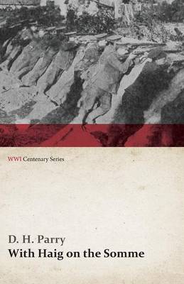 With Haig on the Somme (WWI Centenary Series)