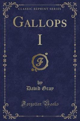 Gallops I (Classic Reprint)