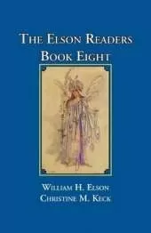 The Elson Readers: Book Eight