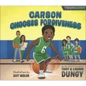 Carson Chooses Forgiveness: A Team Dungy Story About Basketball