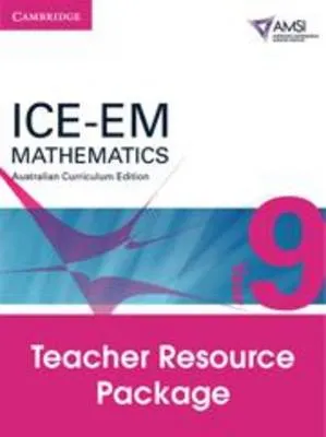 ICE-EM Mathematics Australian Curriculum Edition Year 9 Teacher Resource Package