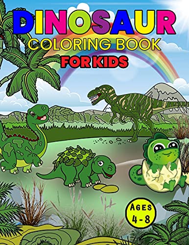 Dinosaur Coloring Book For Kids Ages 4-8: Wonderful Dinosaur Activity Book for Kids and Boys, Great Dinosaur Books for Toddlers and Children who love to play and enjoy with dinosaurs