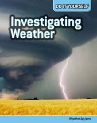 Investigating Weather: Weather Systems
