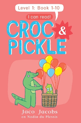 Croc & Pickle Level 1: Books 1-10