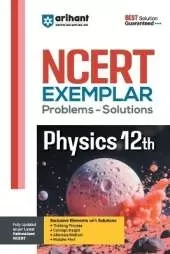 Arihant NCERT Exemplar Physics 12th Problems & Solutions with Exclusive Elements Thinking Process, Concept Insight, Mistake Alert