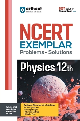 Arihant NCERT Exemplar Physics 12th Problems & Solutions with Exclusive Elements Thinking Process, Concept Insight, Mistake Alert