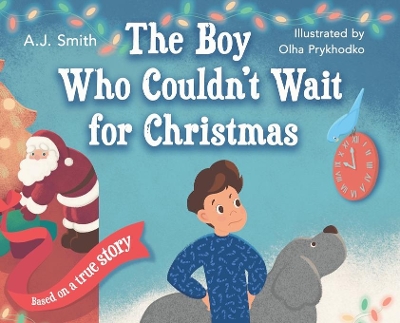 The Boy Who Couldn't Wait for Christmas