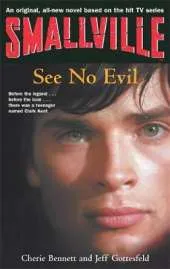 Smallville 2: See No Evil: Smallville Young Adult Series: Book Two