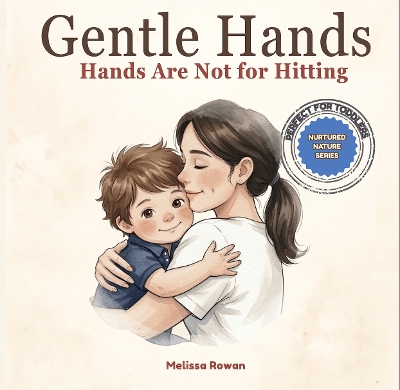 Gentle Hands: Hands Are Not for Hitting