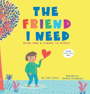 The Friend I Need: Being Kind & Caring To Myself