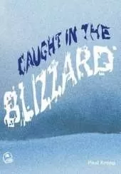 Caught in the Blizzard