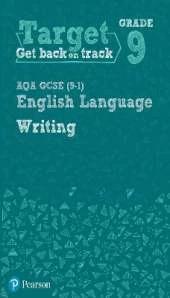 Target Grade 9 Writing AQA GCSE (9-1) English Language Workbook: Target Grade 9 Writing AQA GCSE (9-1) English Language Workbook