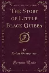 The Story of Little Black Quibba (Classic Reprint)