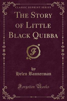 The Story of Little Black Quibba (Classic Reprint)