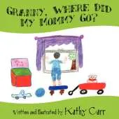 Granny, Where Did My Mommy Go?