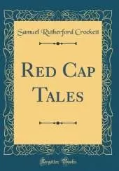 Red Cap Tales (Classic Reprint)