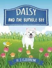 Daisy And The BumbleBee (Children's Picture Book): Illustrated children's story about a dog and a bumblebee, teaching environmental care and kindness.
