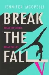 Break The Fall: A high-stakes YA sports romance from the author of Netflix's Finding Her Edge