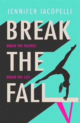 Break The Fall: A high-stakes YA sports romance from the author of Netflix's Finding Her Edge