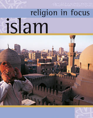 Religion in Focus: Islam