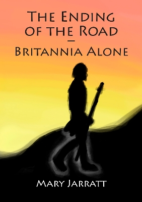 The Ending of the Road: Britannia Alone
