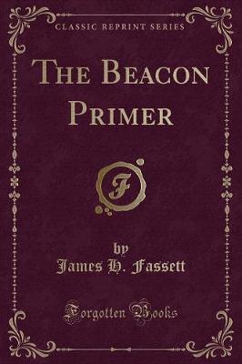 The Beacon Primer (Classic Reprint)