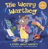The Worry Warthog: A Story About Anxiety