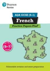 Pearson REVISE AQA GCSE French: Practice Papers Plus - for 2025 exams: AQA