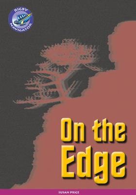 Navigator New Guided Reading Fiction Year 6, On the Edge
