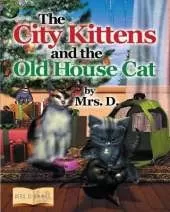 The City Kittens and the Old House Cat