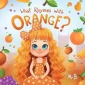 What Rhymes With Orange?