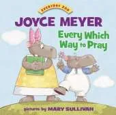Every Which Way To Pray