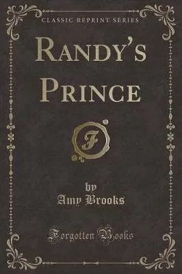 Randy's Prince (Classic Reprint)