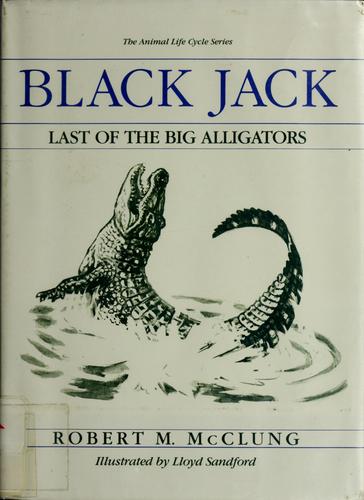 Black Jack: Last of the Big Alligators