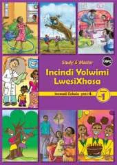 Study and Master Incindi Yolwimi Lwesixhosa Ibanga 1 Caps Incwadi Enkulu (Big Book) 4: Home Language