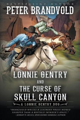 Lonnie Gentry and the Curse of Skull Canyon: A Lonnie Gentry Duo