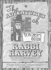 The Adventures of Rabbi Harvey Teacher's Guide: The Complete Teacher's Guide to The Adventures of Rabbi Harvey: A Graphic Novel of Jewish Wisdom and Wit in the Wild West