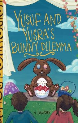 Yusuf and Yusra Bunny Dilemma