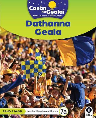 COSAN NA GEALAI Dathanna Geala: 1st Class Non-Fiction Reader 7a