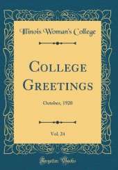 College Greetings, Vol. 24: October, 1920 (Classic Reprint)