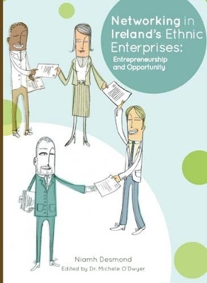 Networking in Ireland’s Ethnic Enterprises: Entrepreneurship and Opportunity