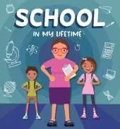 School in My Lifetime