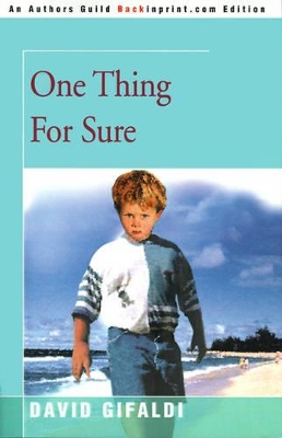 One Thing for Sure
