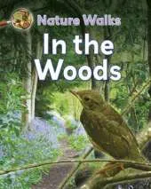 Nature Walks: In the Woods